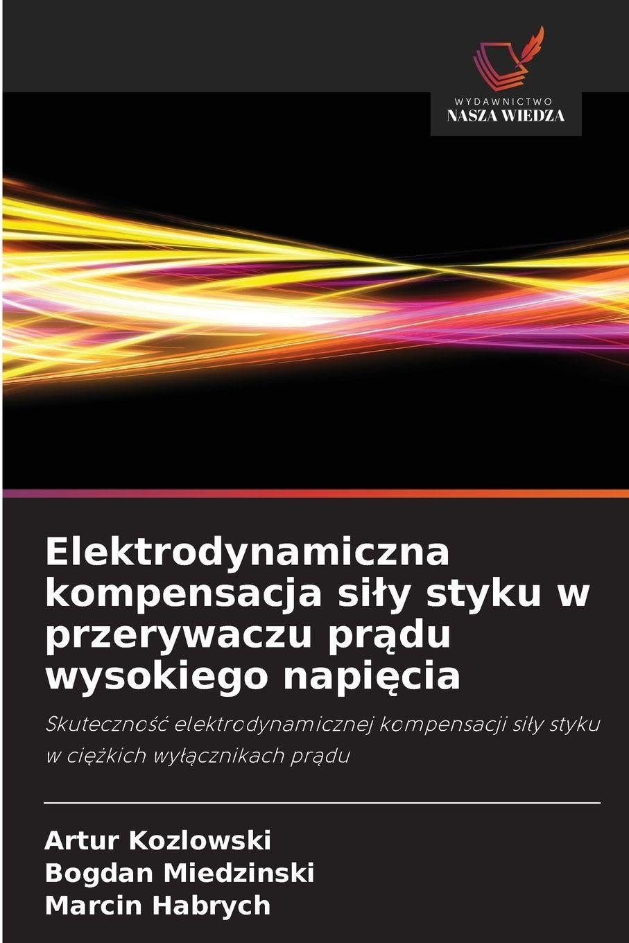 Elektrodynamiczna kompensacja si¿y styku w przerywaczu pr¿du wysokiego napi¿cia Natural Sciences