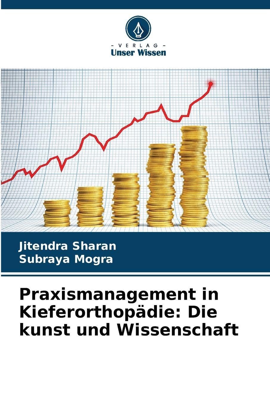 Praxismanagement in Kieferorthopädie: Die kunst und Wissenschaft Medicine