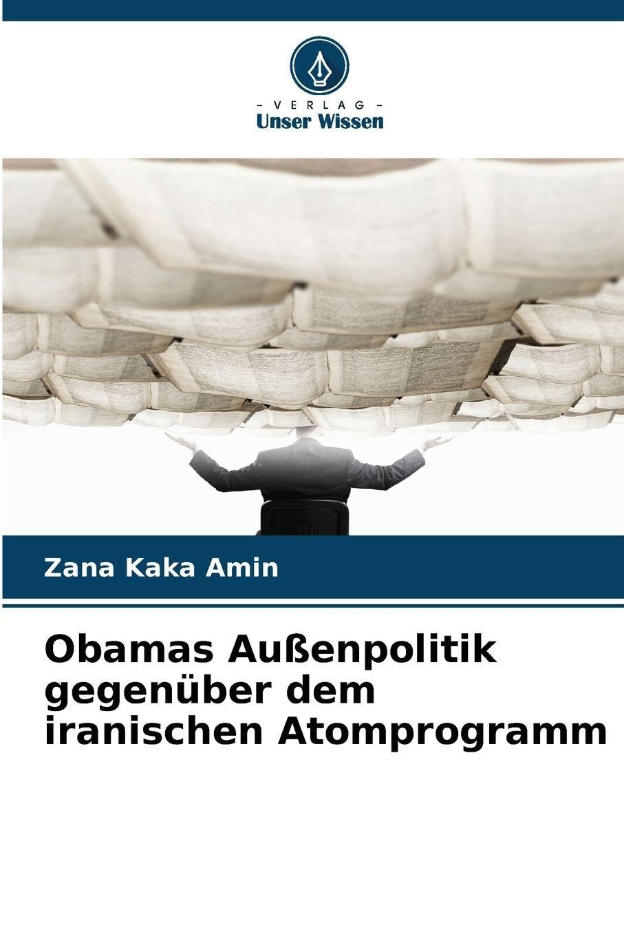 Obamas Außenpolitik gegenüber dem iranischen Atomprogramm Law