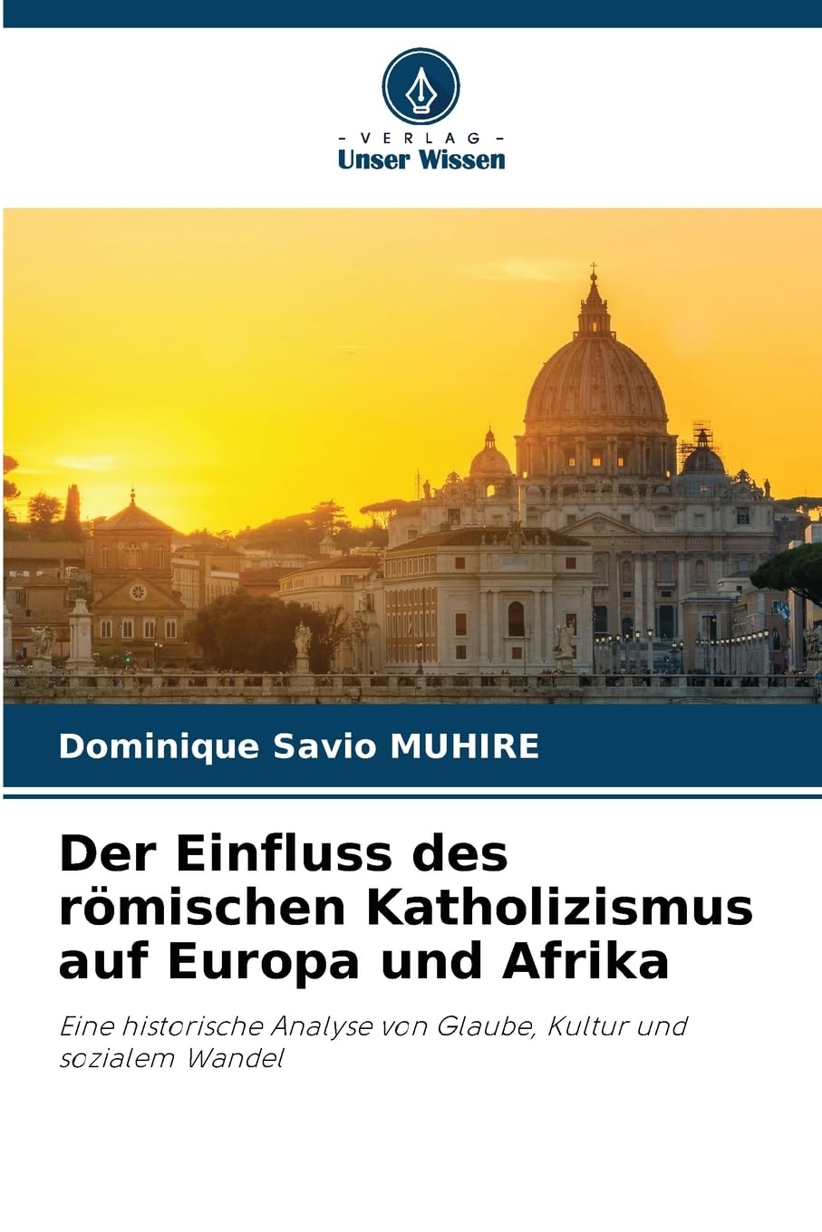 Der Einfluss des römischen Katholizismus auf Europa und Afrika Religion & Esotericism