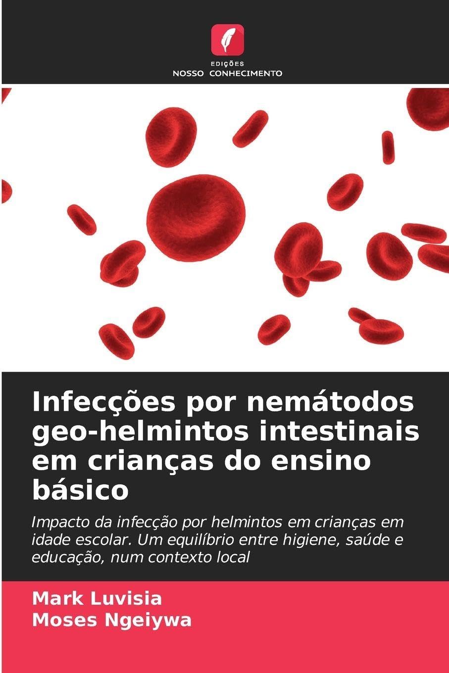 Infecções por nemátodos geo-helmintos intestinais em crianças do ensino básico Medicine