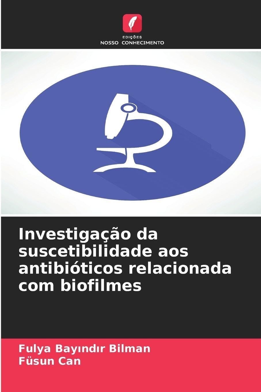 Investigação da suscetibilidade aos antibióticos relacionada com biofilmes Natural Sciences
