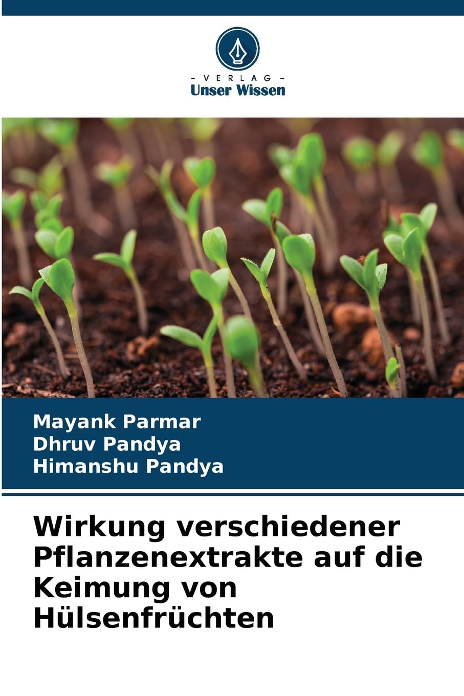 Wirkung verschiedener Pflanzenextrakte auf die Keimung von Hülsenfrüchten Natural Sciences