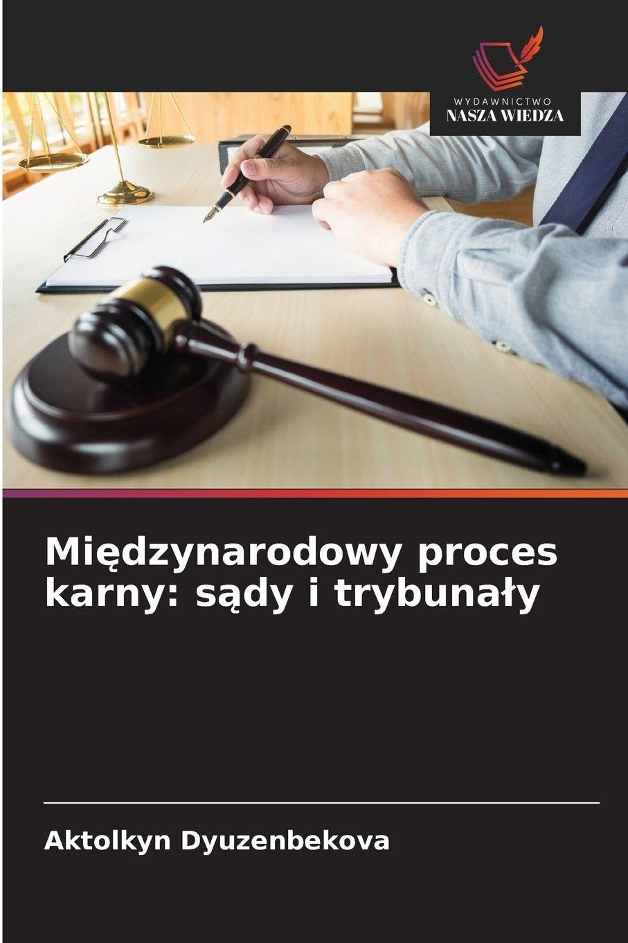 Mi¿dzynarodowy proces karny: s¿dy i trybuna¿y Law
