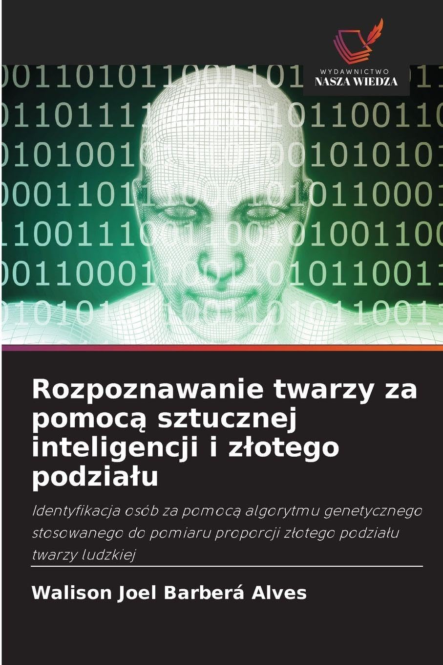 Rozpoznawanie twarzy za pomoc¿ sztucznej inteligencji i z¿otego podzia¿u Computer Science