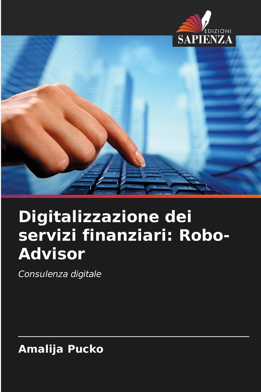 Digitalizzazione dei servizi finanziari: Robo-Advisor Business, Finance & Career