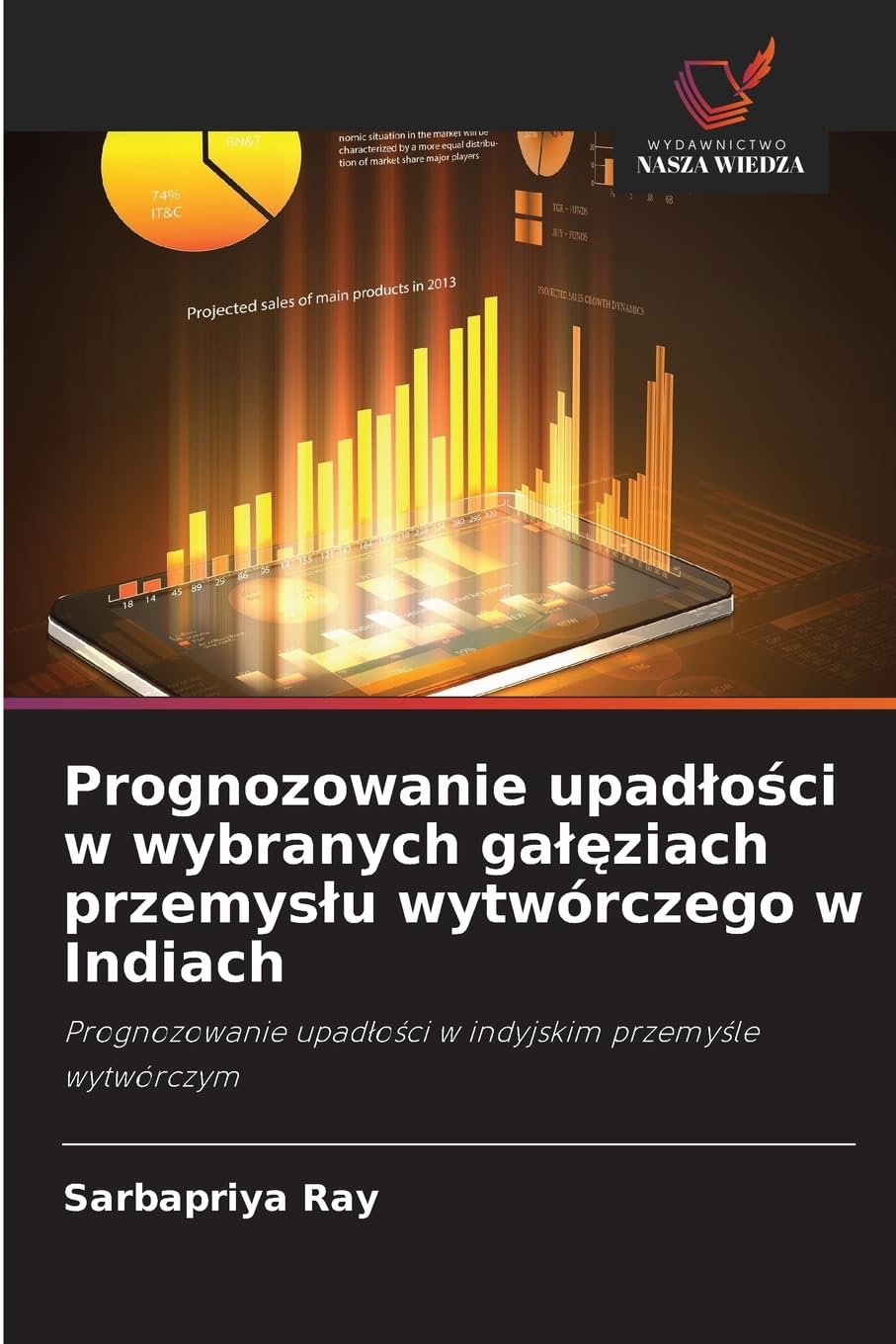 Prognozowanie upad¿o¿ci w wybranych ga¿¿ziach przemys¿u wytwórczego w Indiach Law