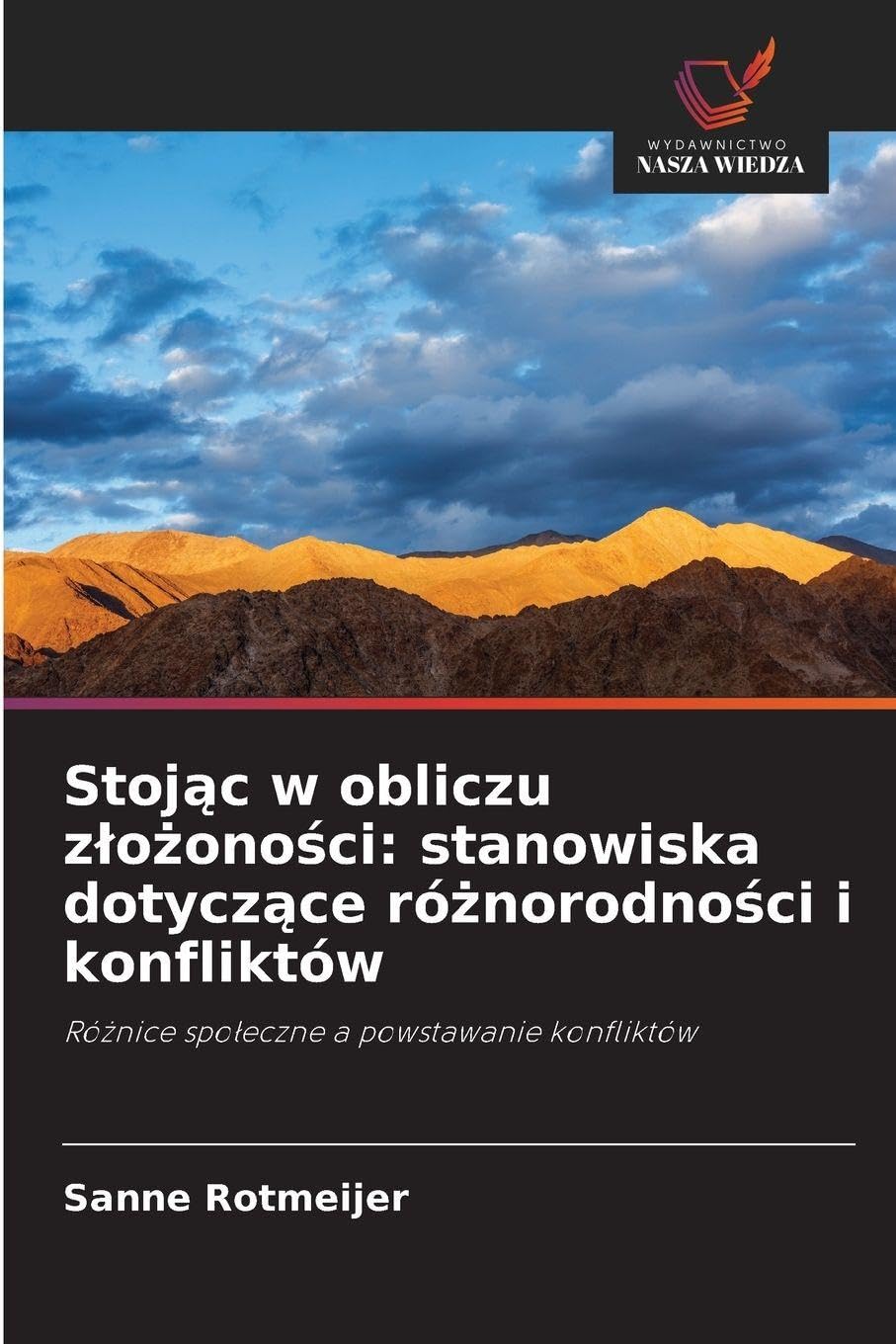 Stoj¿c w obliczu z¿o¿ono¿ci: stanowiska dotycz¿ce ró¿norodno¿ci i konfliktów Books