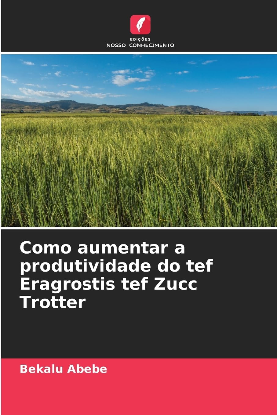 Como aumentar a produtividade do tef Eragrostis tef Zucc Trotter Natural Sciences
