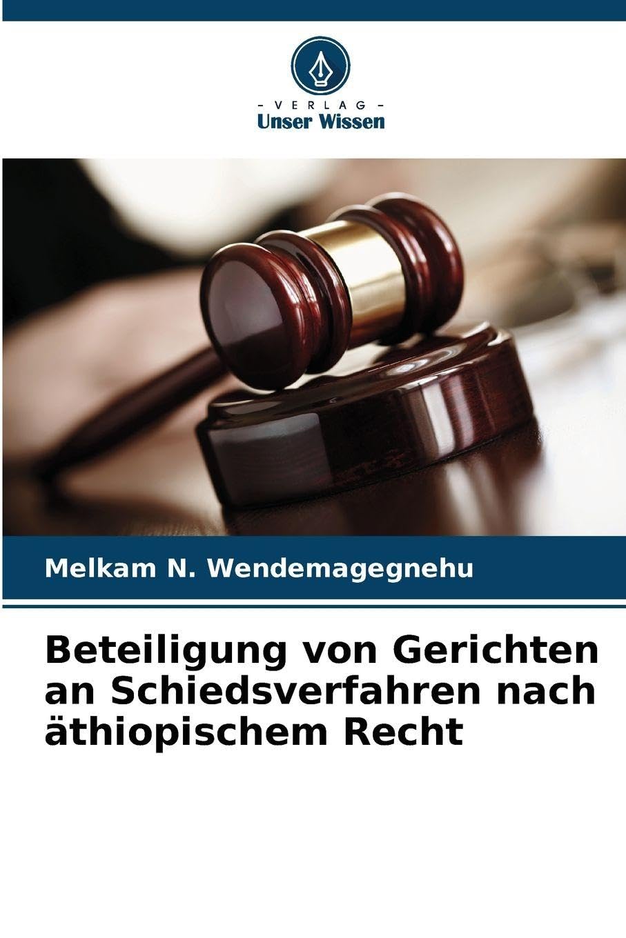 Beteiligung von Gerichten an Schiedsverfahren nach äthiopischem Recht Law
