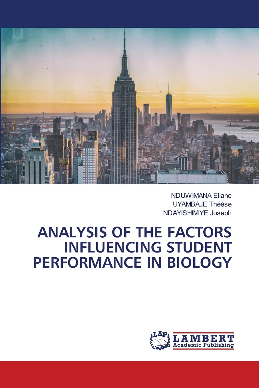ANALYSIS OF THE FACTORS INFLUENCING STUDENT PERFORMANCE IN BIOLOGY Education & Training