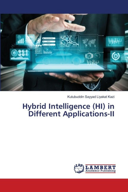 Hybrid Intelligence (HI) in Different Applications-II Business & Technology