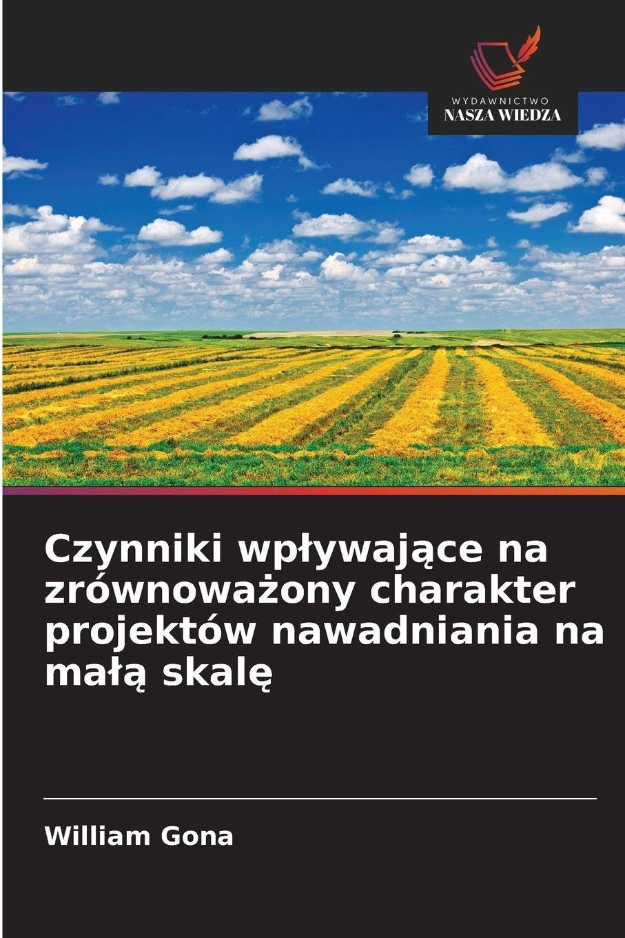 Czynniki wp¿ywaj¿ce na zrównowa¿ony charakter projektów nawadniania na ma¿¿ skal¿ Law