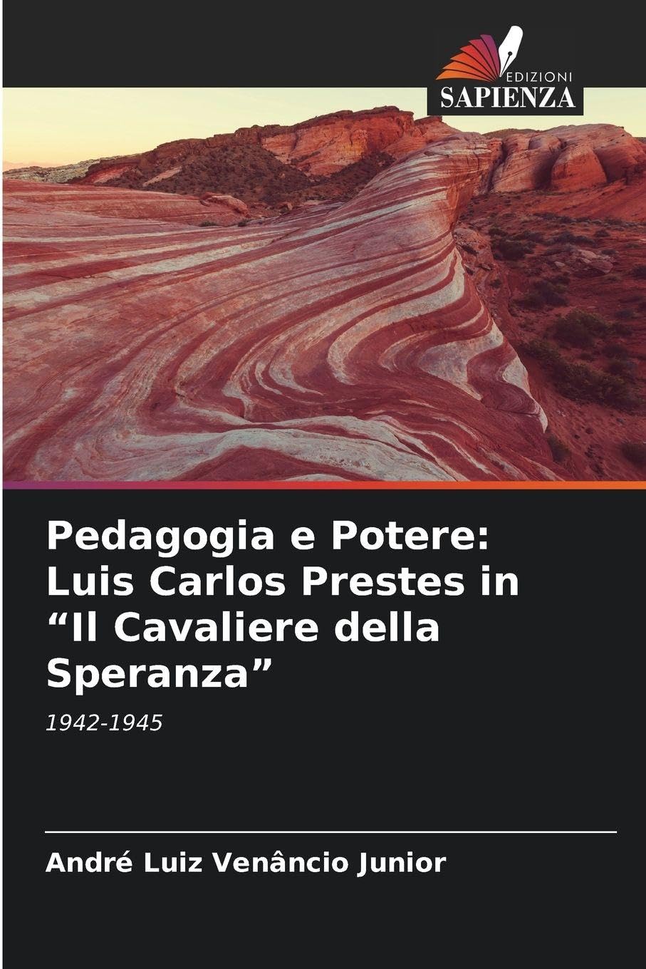 Pedagogia e Potere: Luis Carlos Prestes in "Il Cavaliere della Speranza" Reference Books