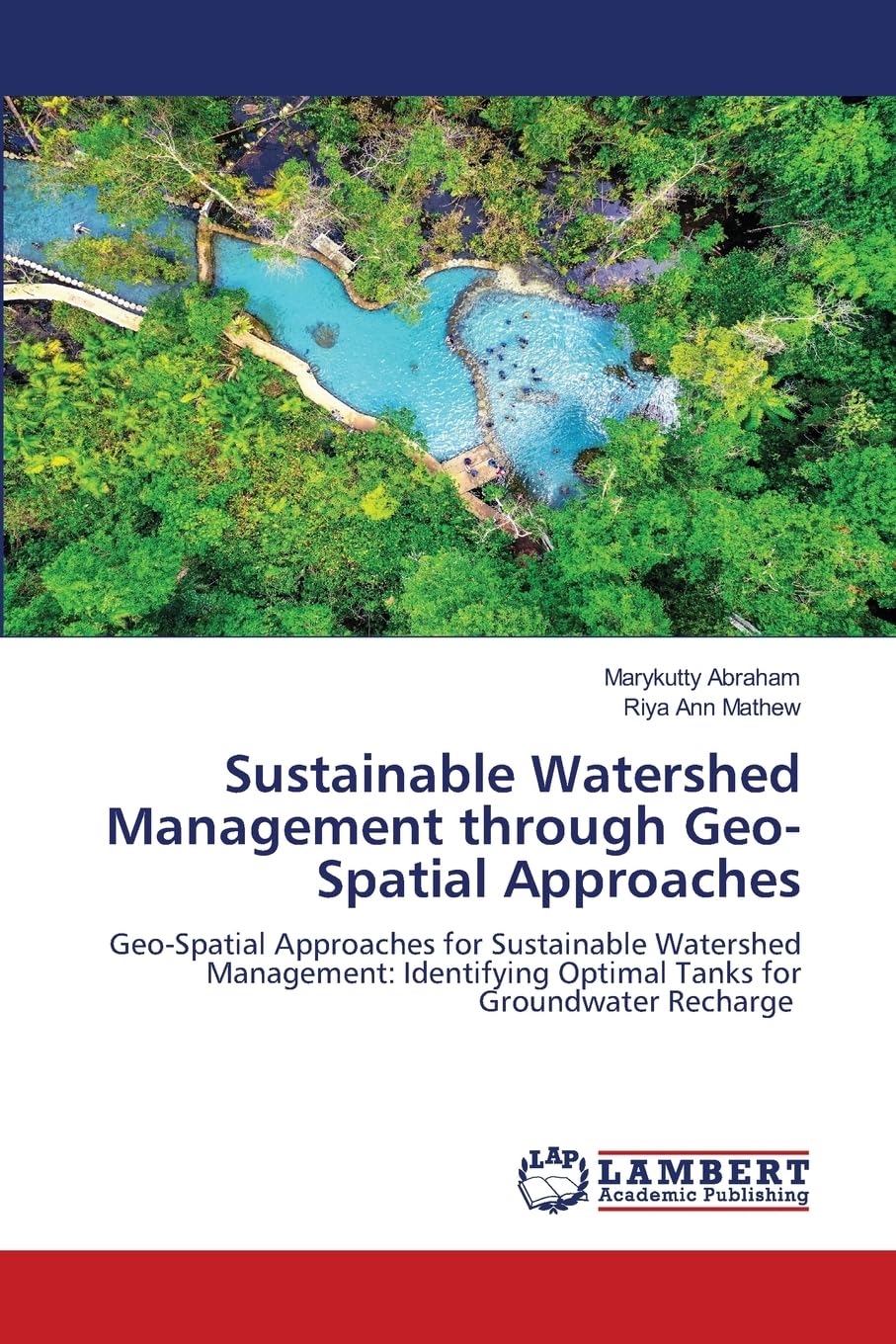 Sustainable Watershed Management through Geo-Spatial Approaches Natural Sciences