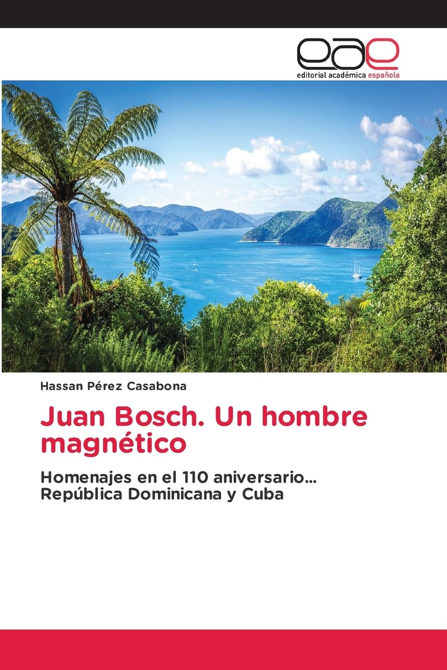 Juan Bosch. Un hombre magnético Law