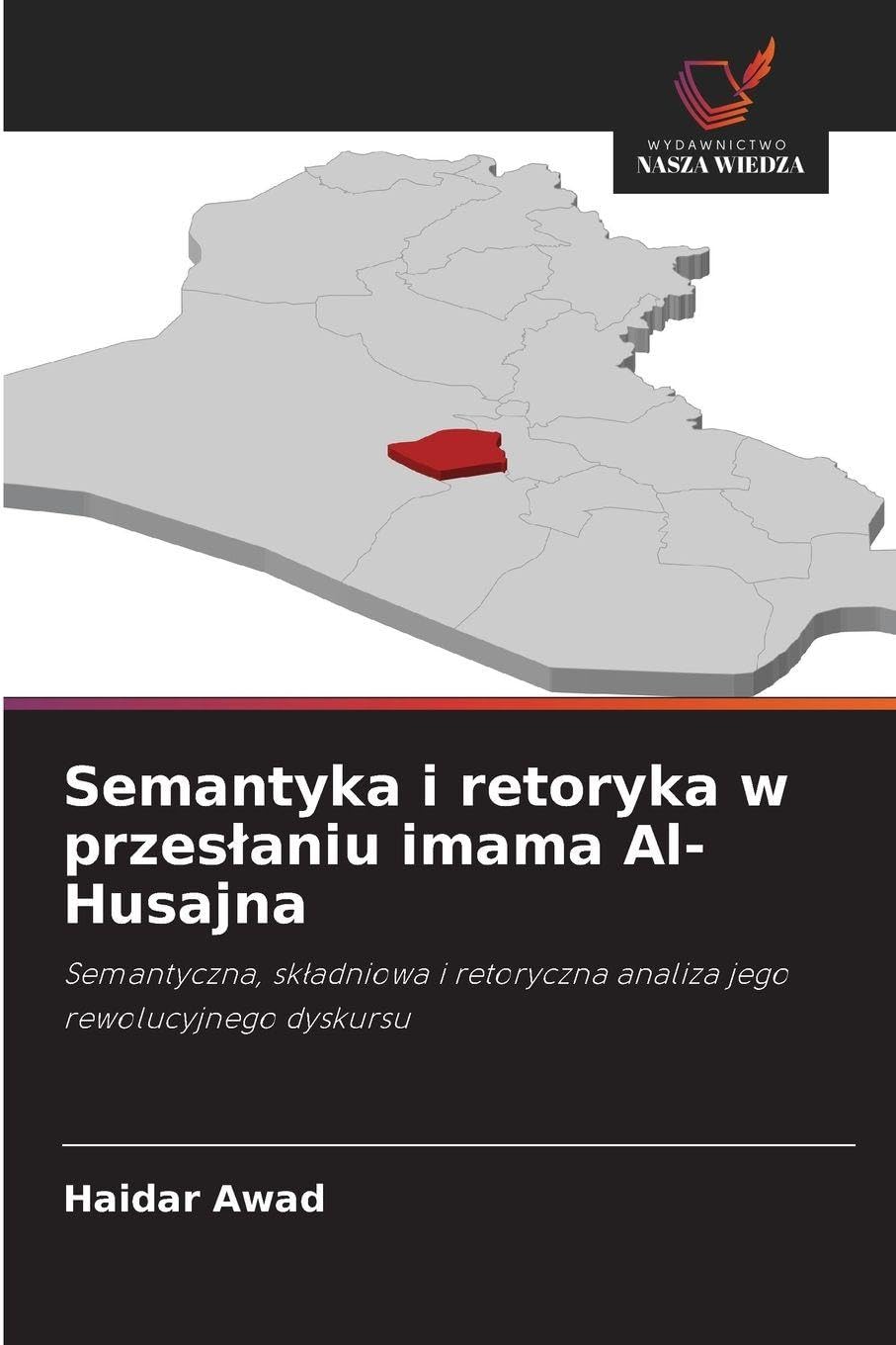 Semantyka i retoryka w przes¿aniu imama Al-Husajna Social Sciences