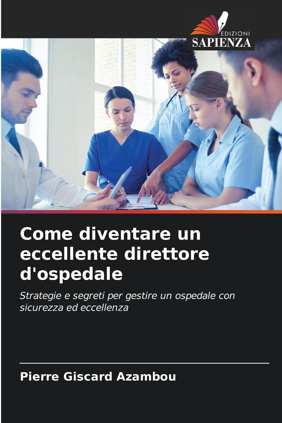 Come diventare un eccellente direttore d'ospedale Law