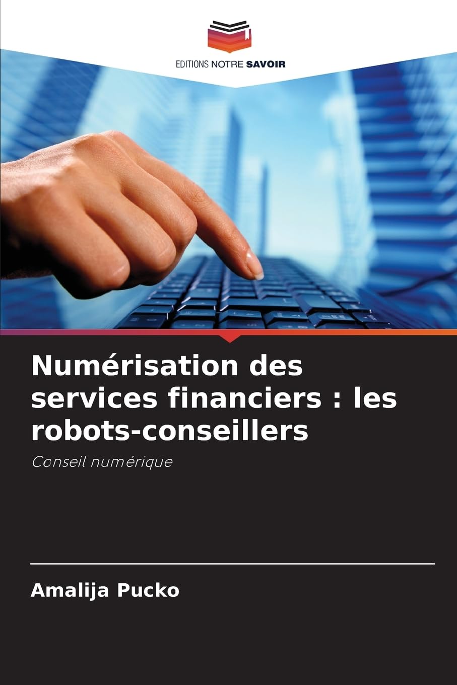 Numérisation des services financiers : les robots-conseillers Business, Finance & Career