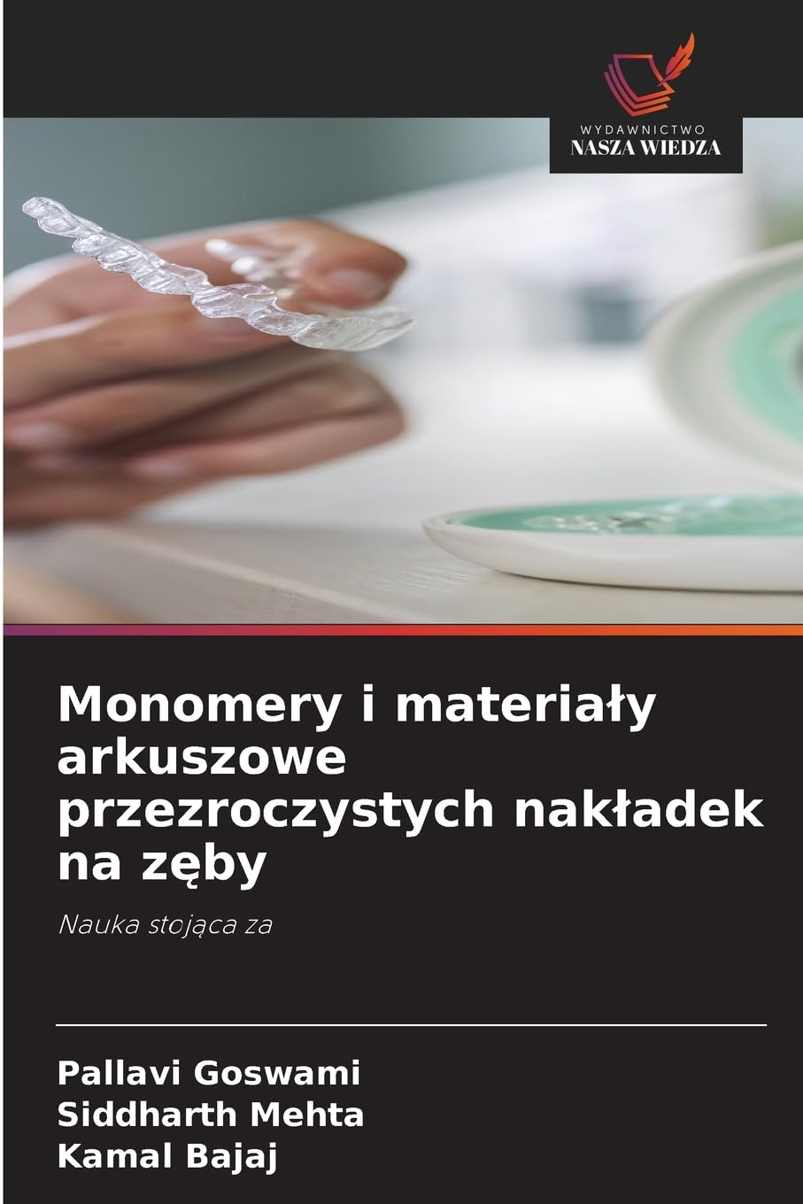 Monomery i materia¿y arkuszowe przezroczystych nak¿adek na z¿by Medicine