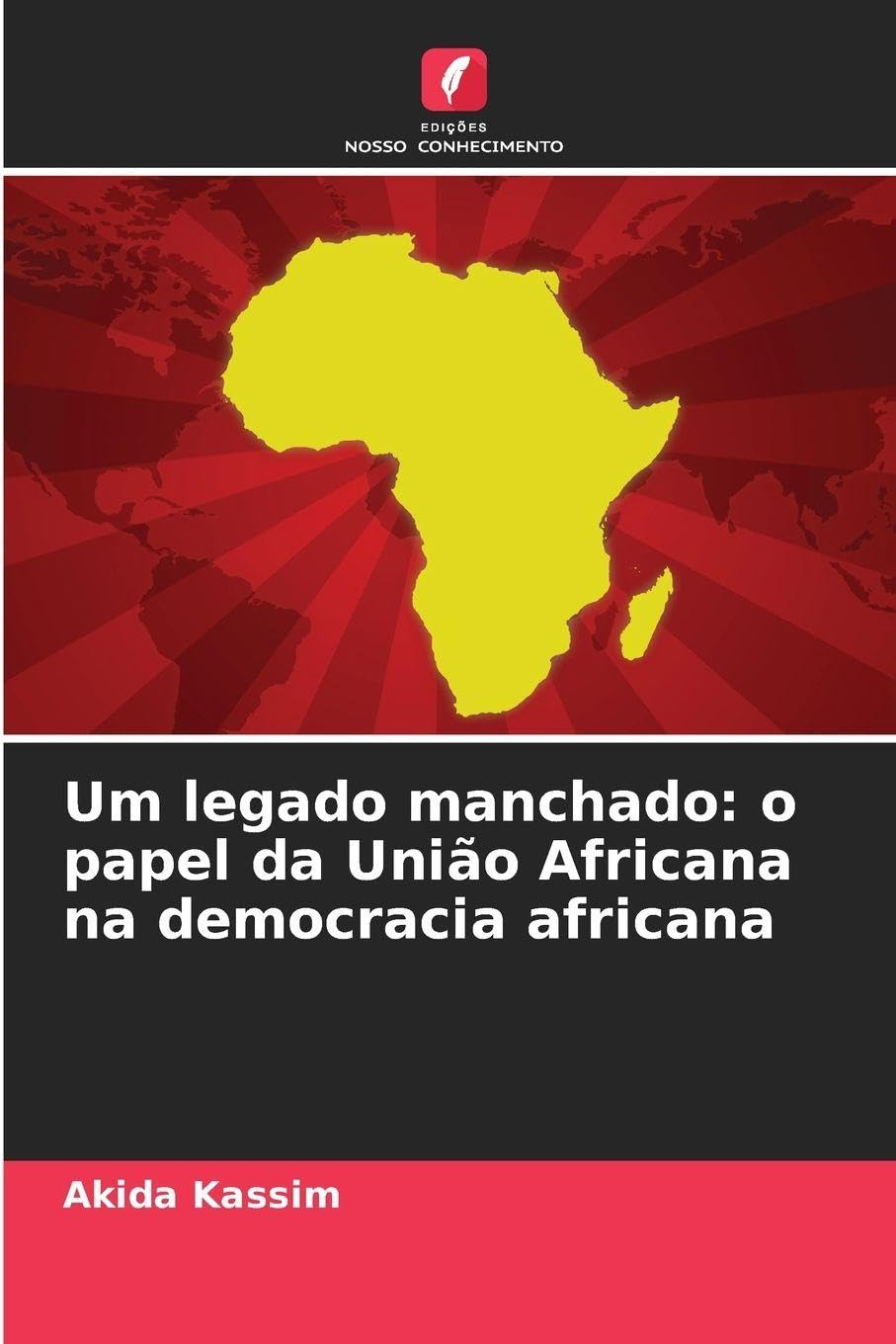 Um legado manchado: o papel da União Africana na democracia africana Law