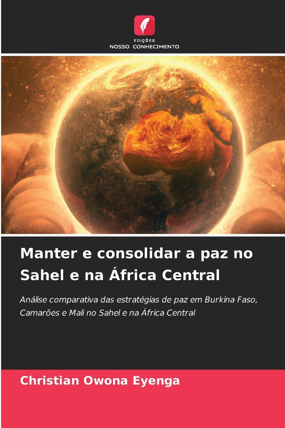 Manter e consolidar a paz no Sahel e na África Central Law