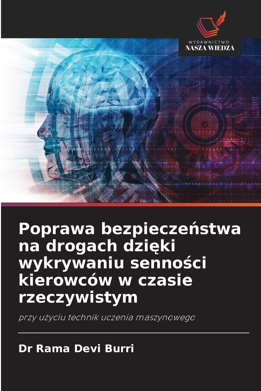 Poprawa bezpiecze¿stwa na drogach dzi¿ki wykrywaniu senno¿ci kierowców w czasie rzeczywistym Medicine