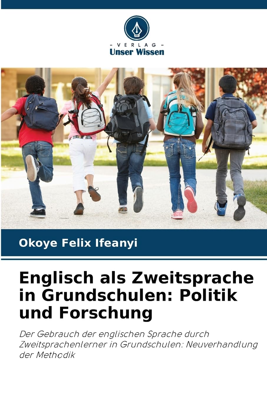 Englisch als Zweitsprache in Grundschulen: Politik und Forschung Law