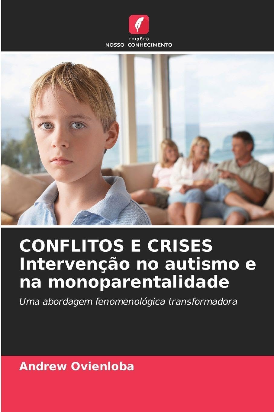 CONFLITOS E CRISES Intervenção no autismo e na monoparentalidade Books