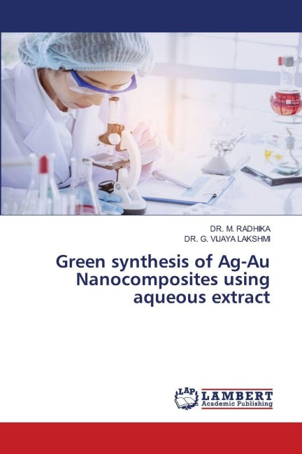 Green synthesis of Ag-Au Nanocomposites using aqueous extract Natural Sciences