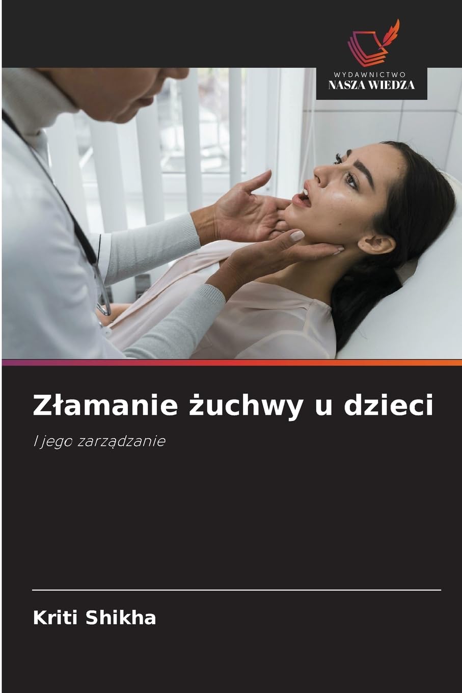 Z¿amanie ¿uchwy u dzieci Medicine
