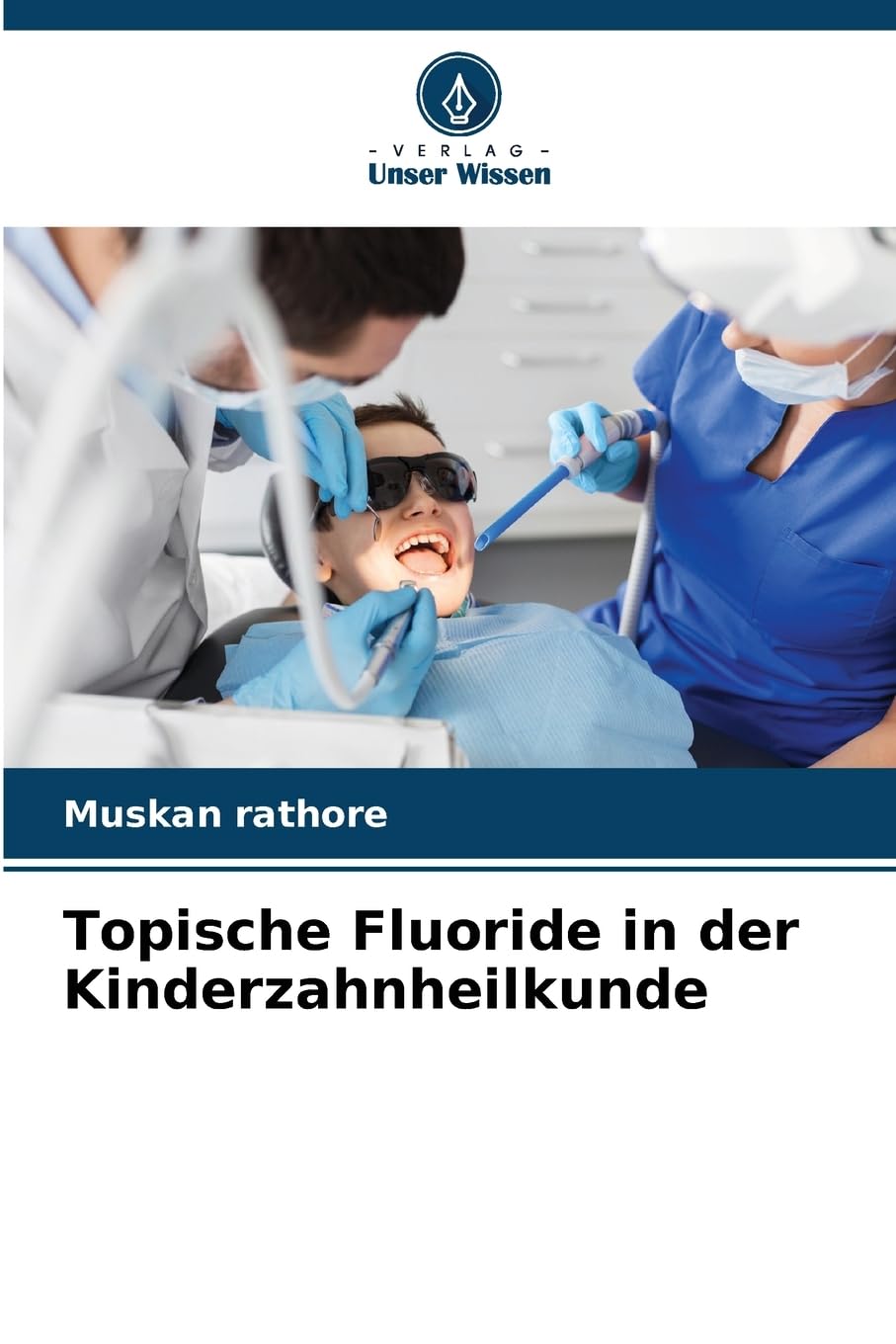 Topische Fluoride in der Kinderzahnheilkunde Medicine