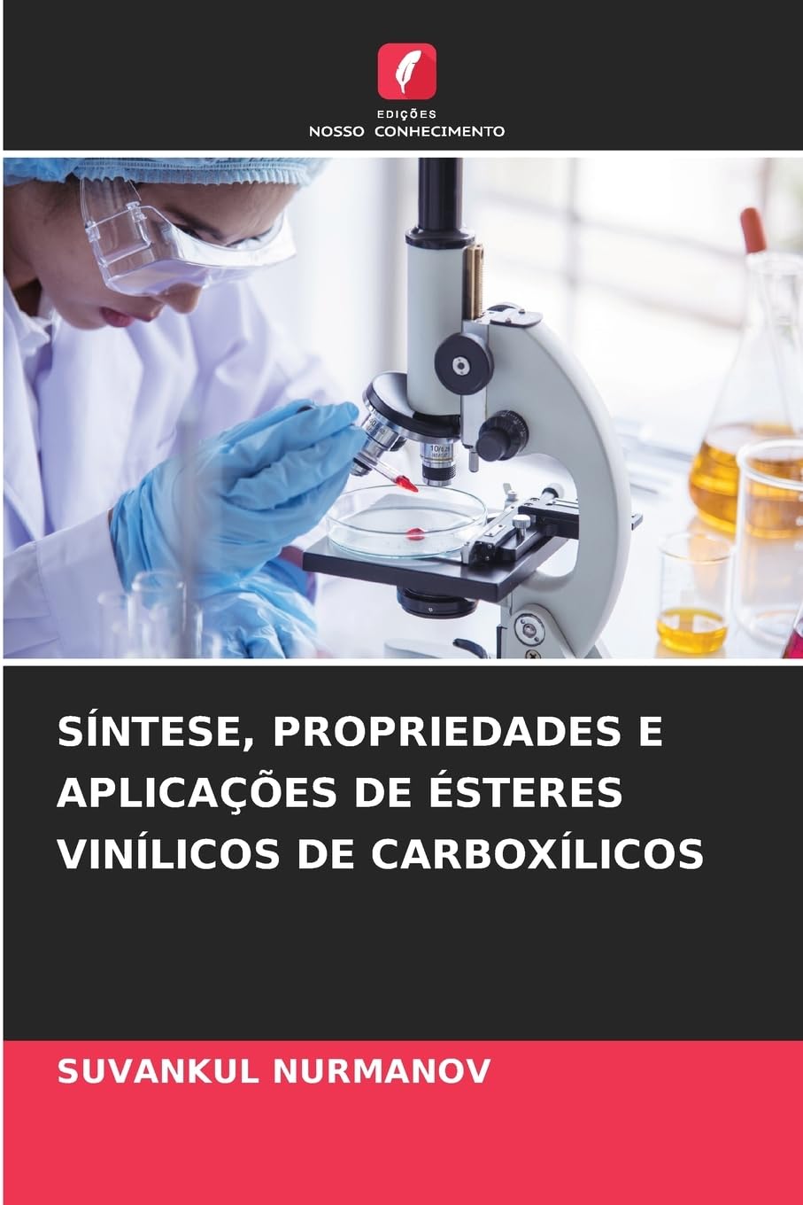 SÍNTESE, PROPRIEDADES E APLICAÇÕES DE ÉSTERES VINÍLICOS DE CARBOXÍLICOS Natural Sciences