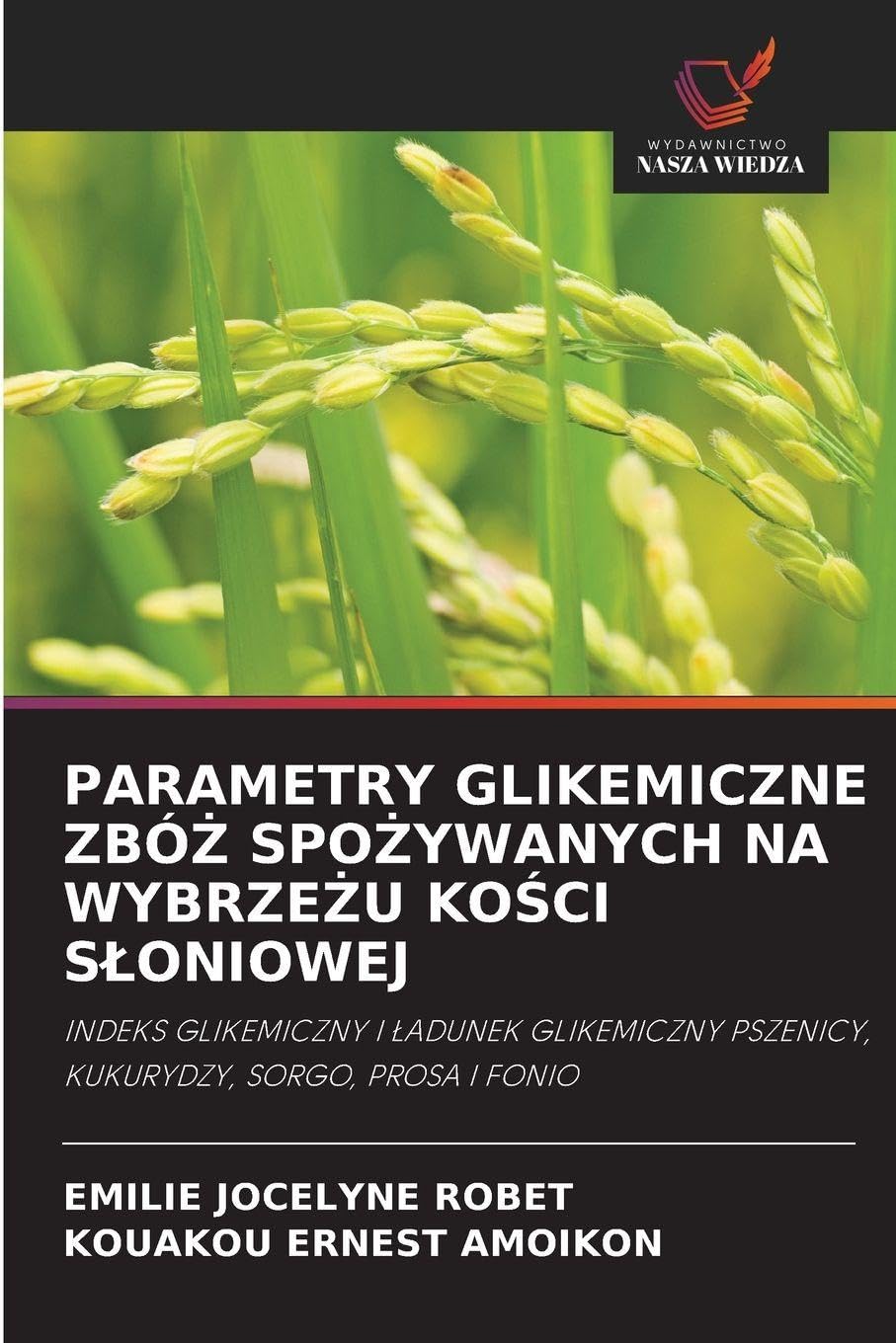PARAMETRY GLIKEMICZNE ZBÓ¿ SPO¿YWANYCH NA WYBRZE¿U KO¿CI S¿ONIOWEJ Natural Sciences