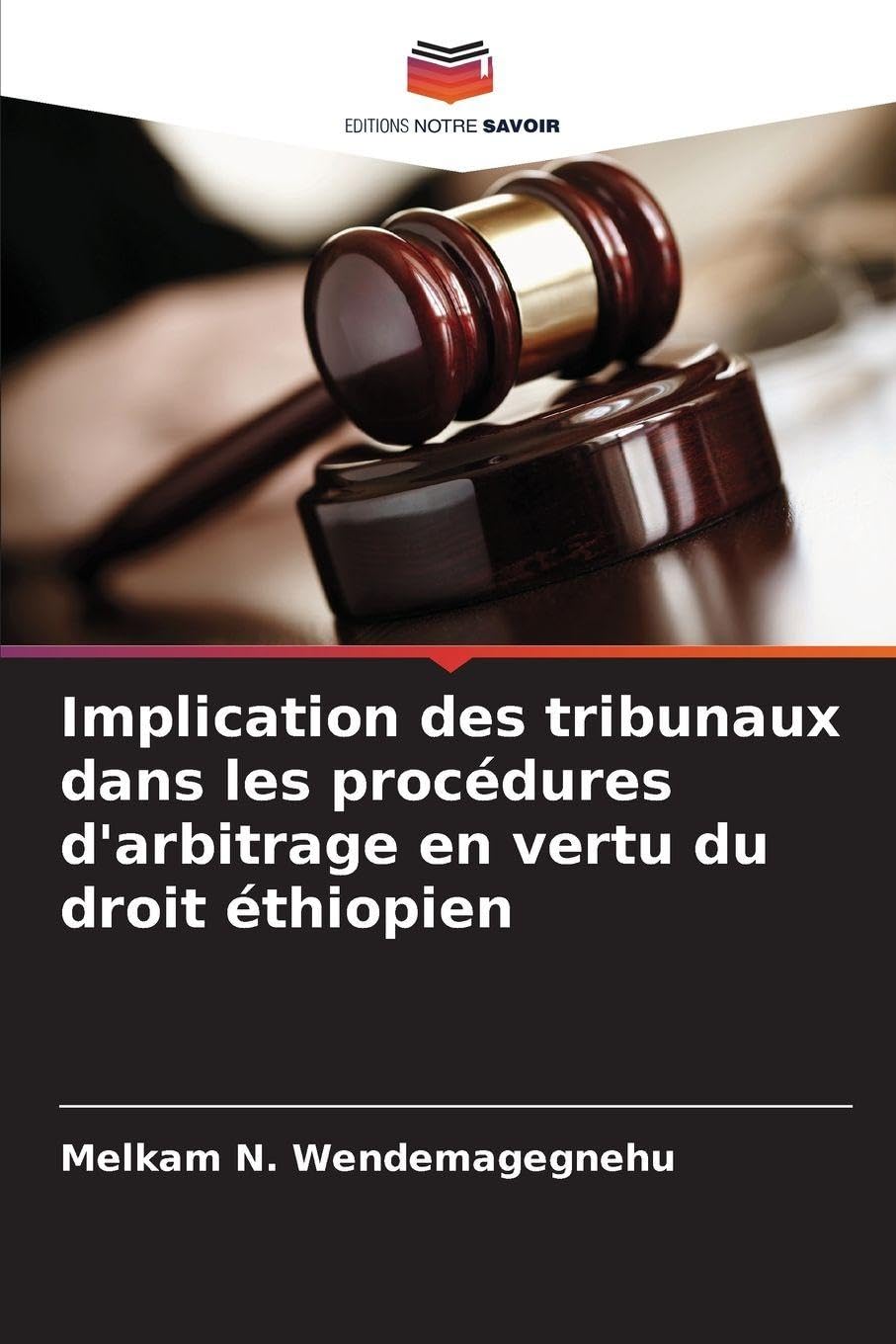 Implication des tribunaux dans les procédures d'arbitrage en vertu du droit éthiopien Law