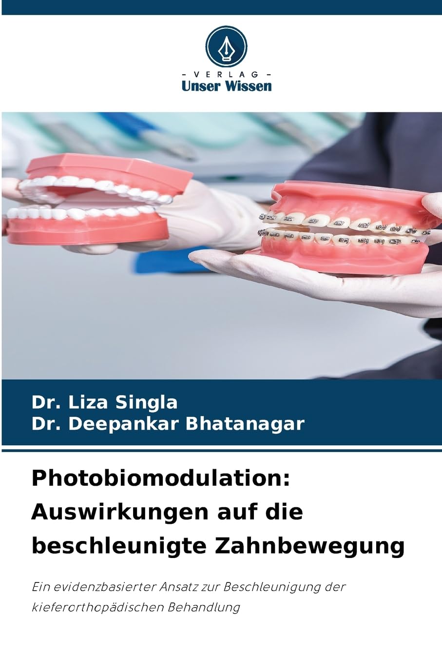 Photobiomodulation: Auswirkungen auf die beschleunigte Zahnbewegung Medicine
