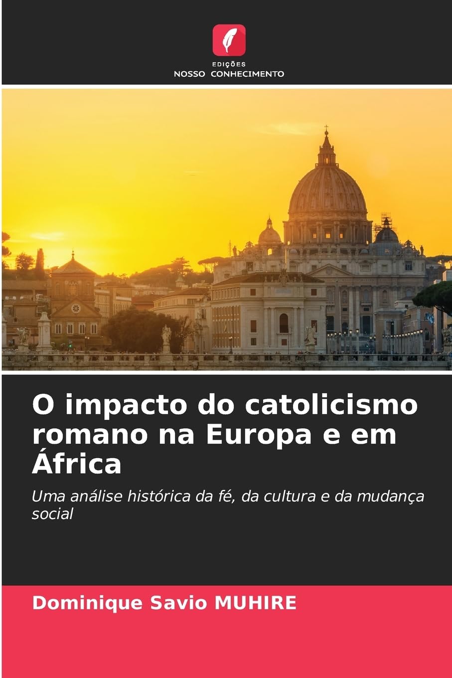 O impacto do catolicismo romano na Europa e em África Religion & Esotericism