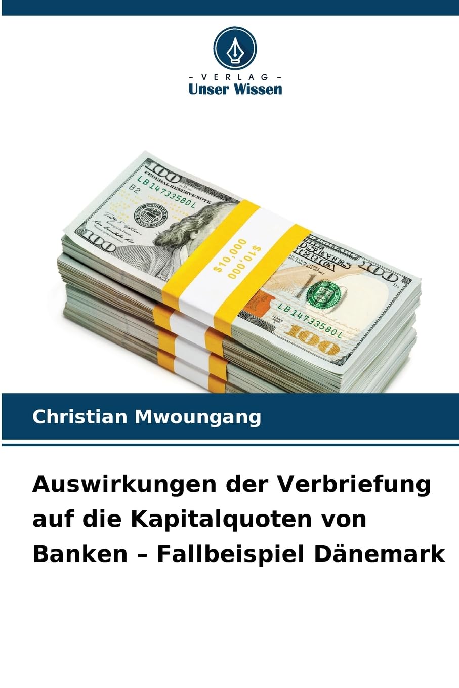 Auswirkungen der Verbriefung auf die Kapitalquoten von Banken - Fallbeispiel Dänemark Business, Finance & Career