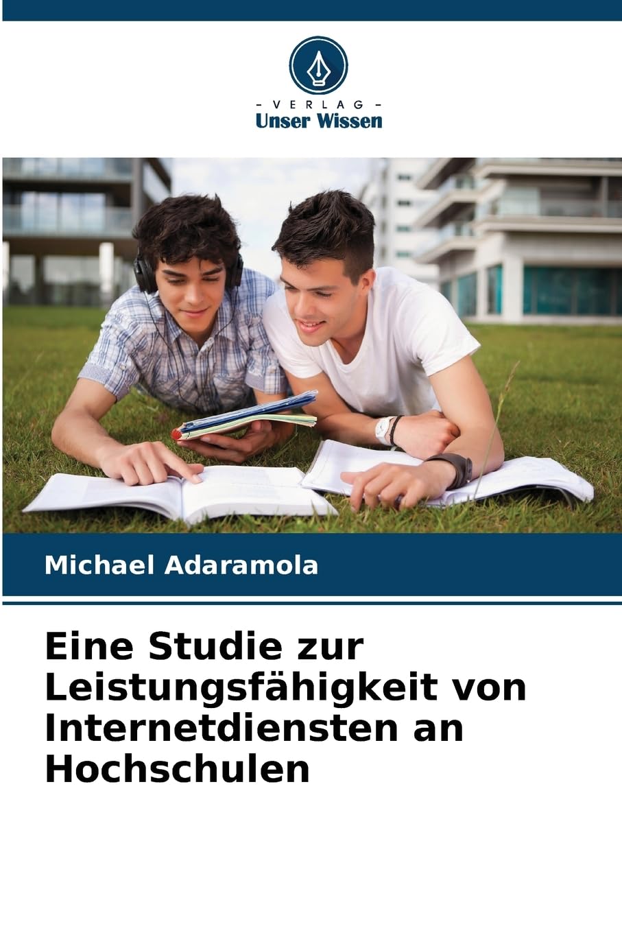 Eine Studie zur Leistungsfähigkeit von Internetdiensten an Hochschulen Computer Science