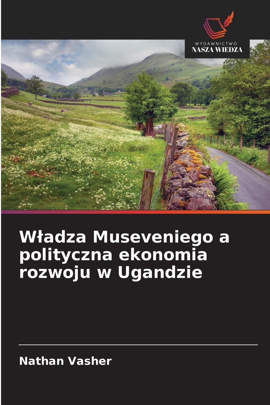 W¿adza Museveniego a polityczna ekonomia rozwoju w Ugandzie Law