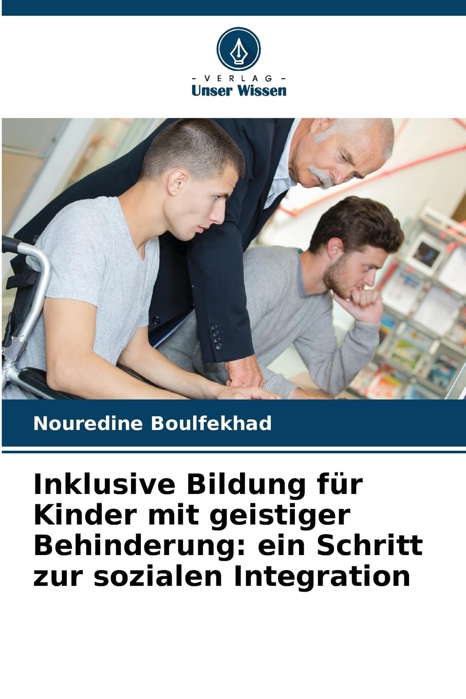 Inklusive Bildung für Kinder mit geistiger Behinderung: ein Schritt zur sozialen Integration Education & Training