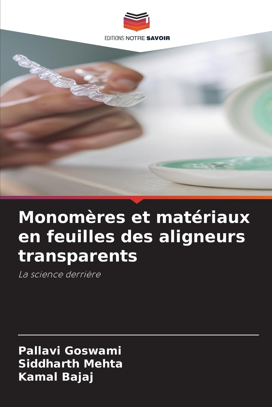 Monomères et matériaux en feuilles des aligneurs transparents Medicine