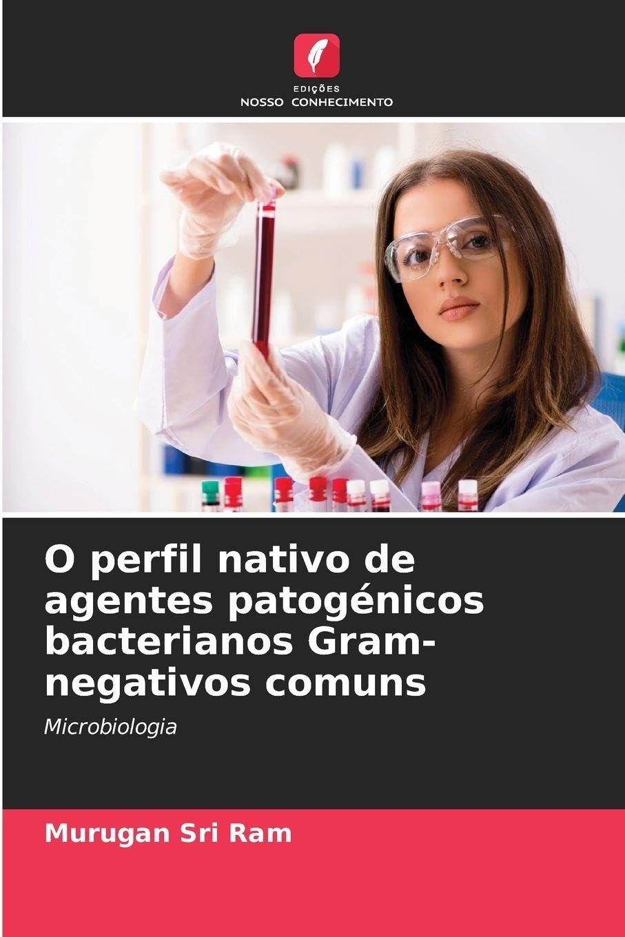 O perfil nativo de agentes patogénicos bacterianos Gram-negativos comuns Natural Sciences