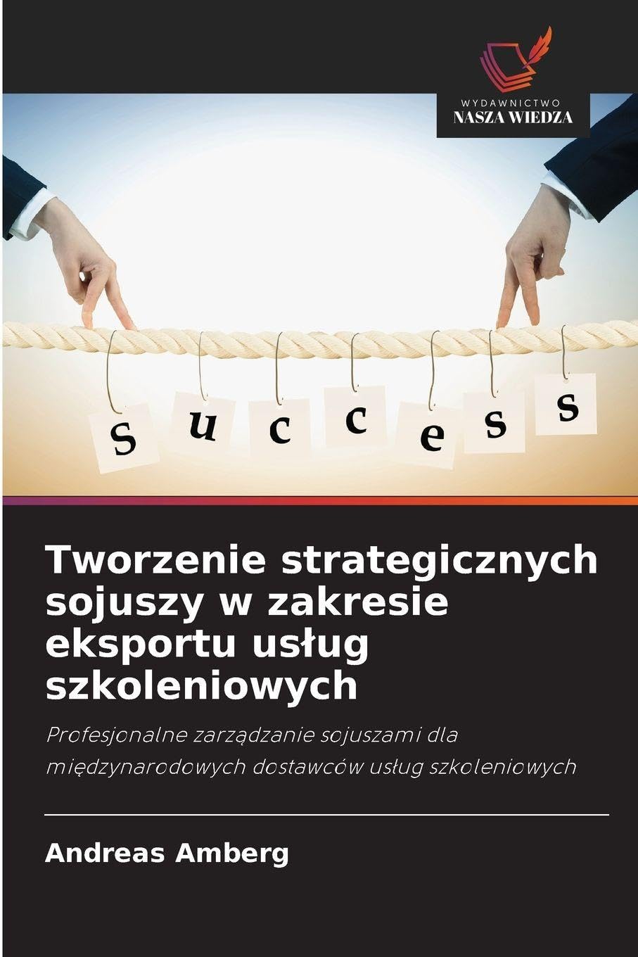 Tworzenie strategicznych sojuszy w zakresie eksportu us¿ug szkoleniowych Education & Training