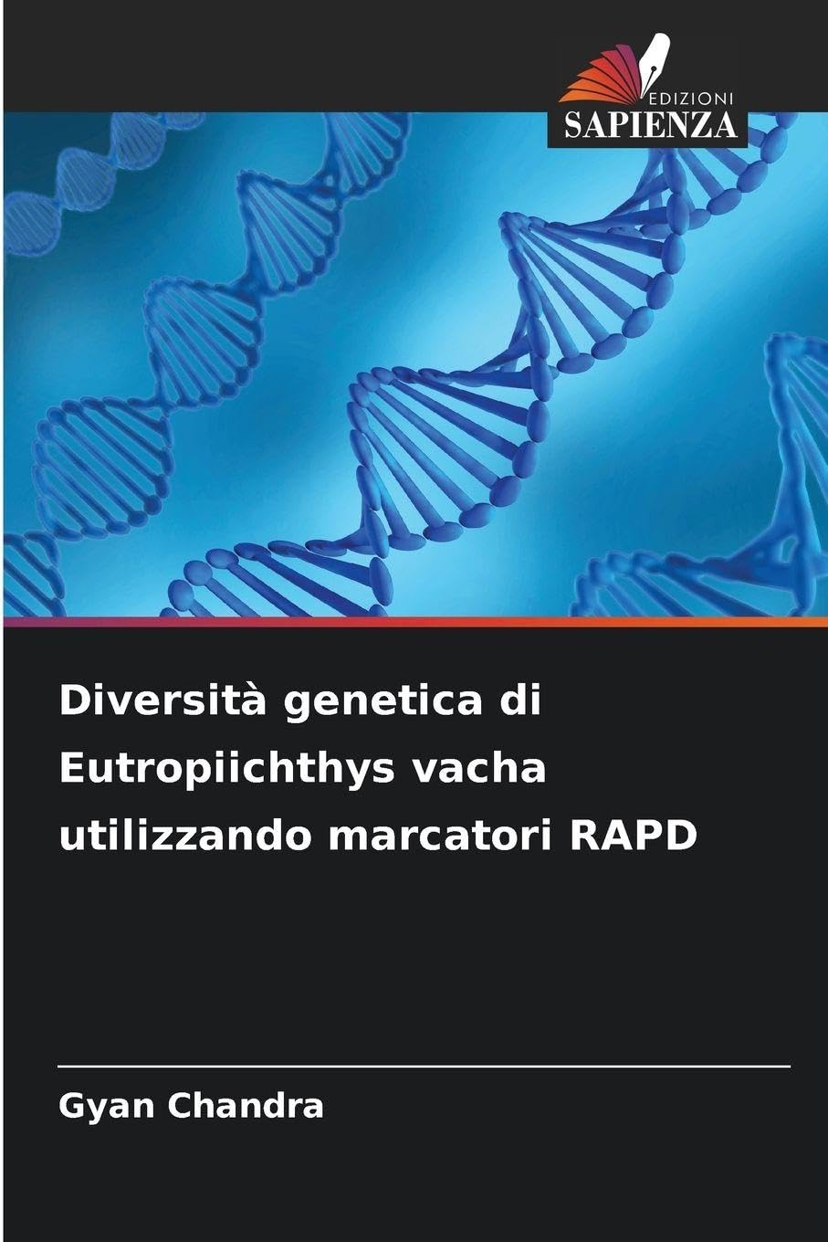 Diversità genetica di Eutropiichthys vacha utilizzando marcatori RAPD Natural Sciences
