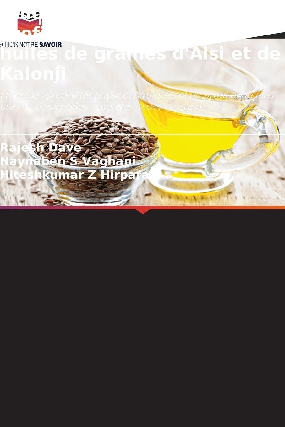 Étude physicochimique et profil en acides gras des huiles de graines d'Alsi et de Kalonji Natural Sciences