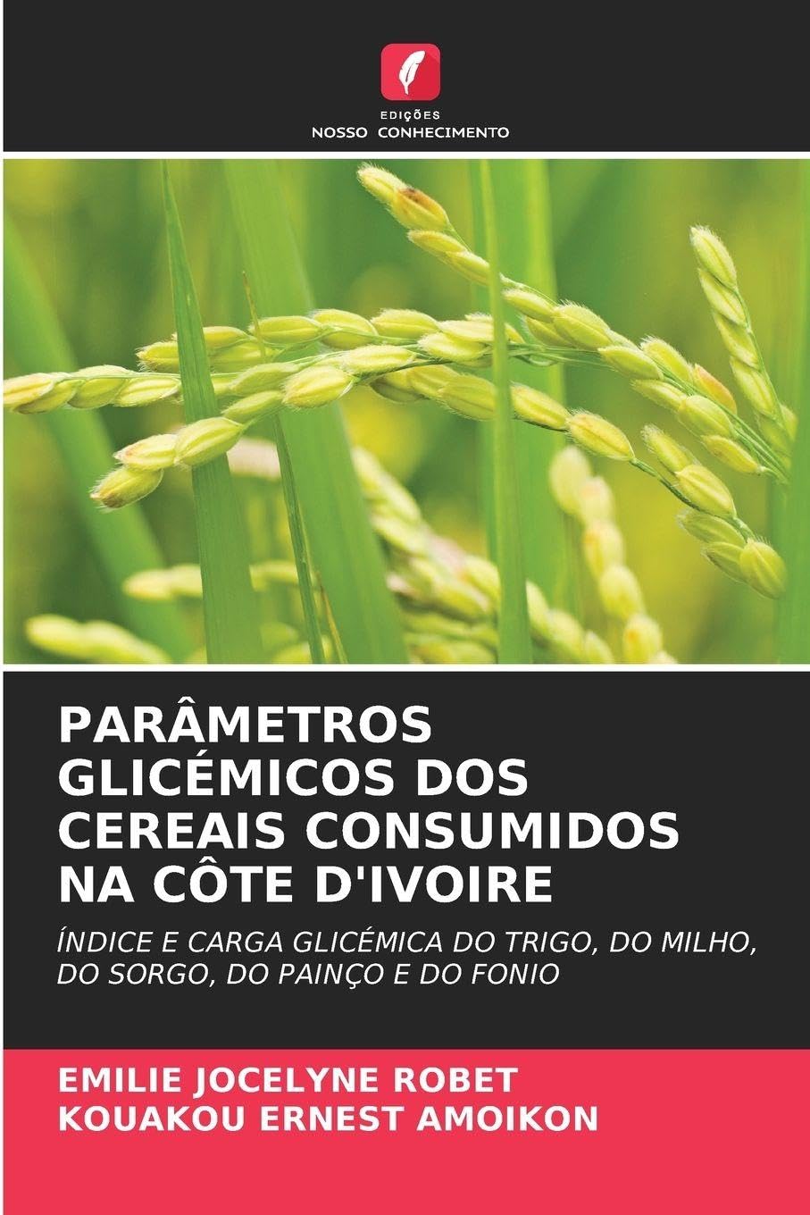 PARÂMETROS GLICÉMICOS DOS CEREAIS CONSUMIDOS NA CÔTE D'IVOIRE Natural Sciences