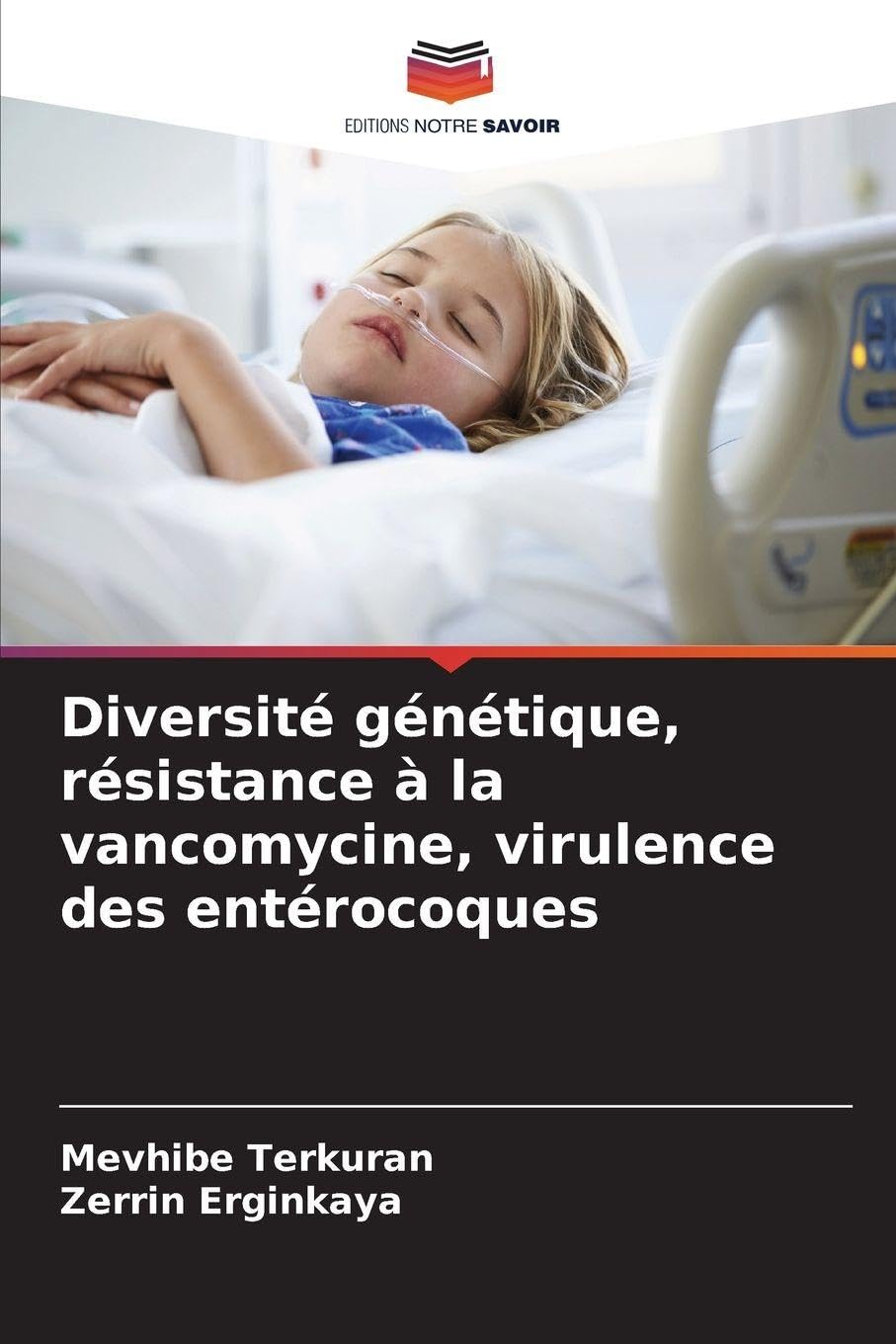 Diversité génétique, résistance à la vancomycine, virulence des entérocoques Natural Sciences