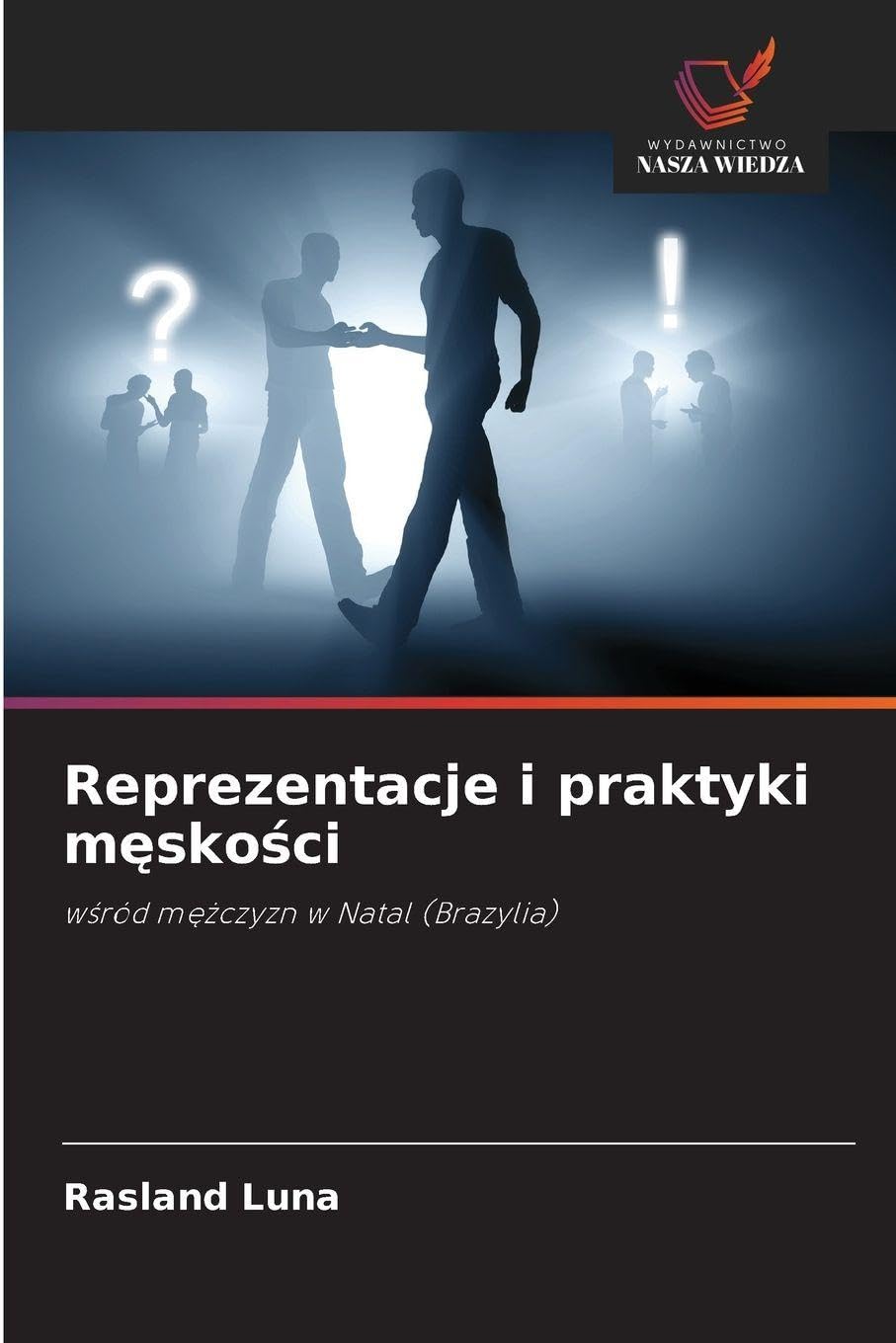 Reprezentacje i praktyki m¿sko¿ci Law