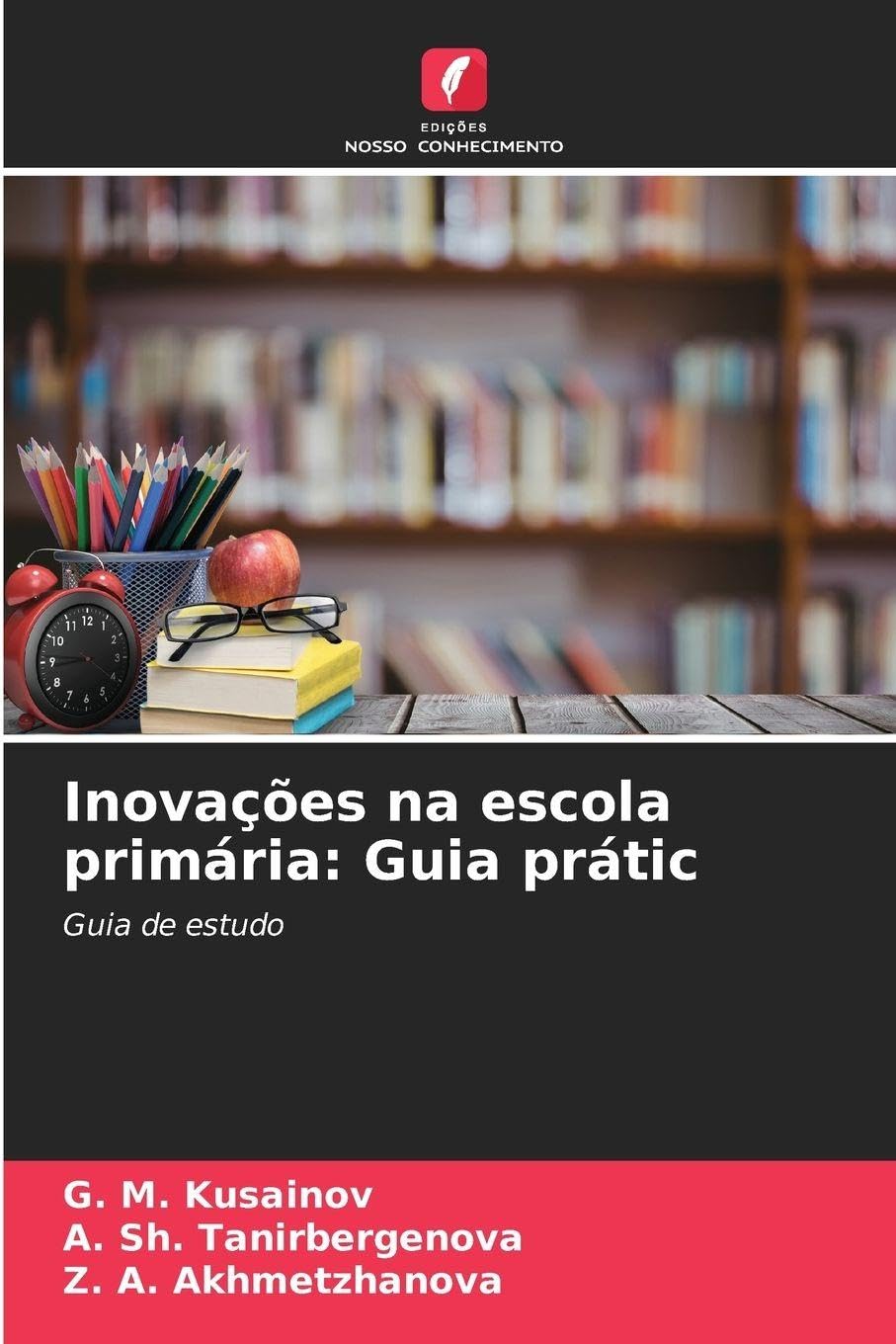 Inovações na escola primária: Guia prátic Education & Training